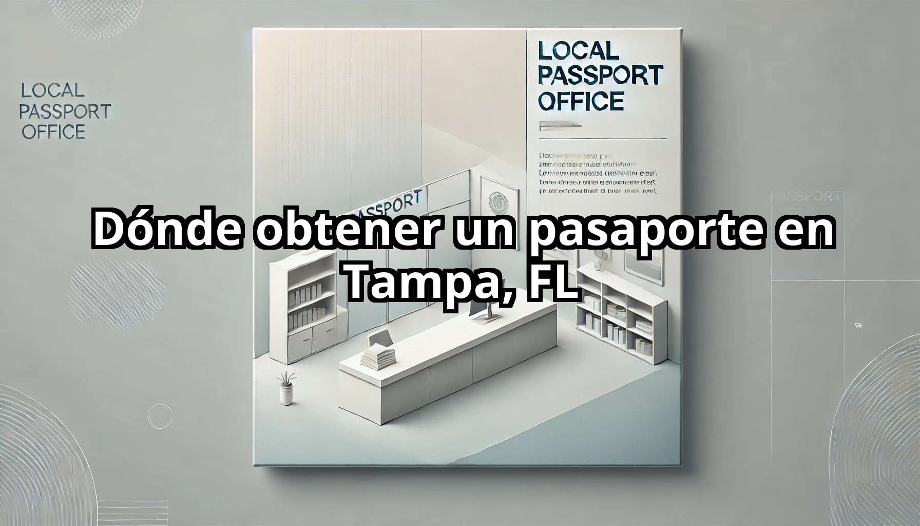 Donde obtener un pasaporte en Tampa FL