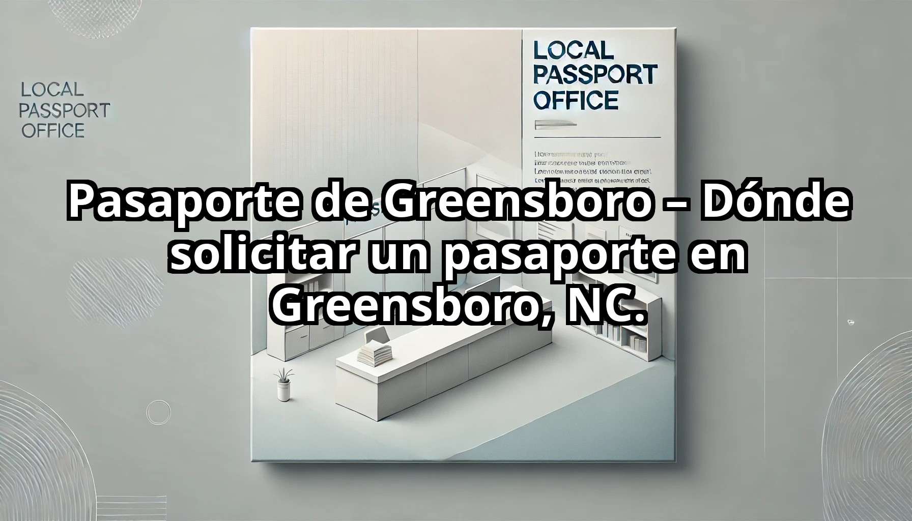 Pasaporte de Greensboro 8211 Donde solicitar un pasaporte en Greensboro NC