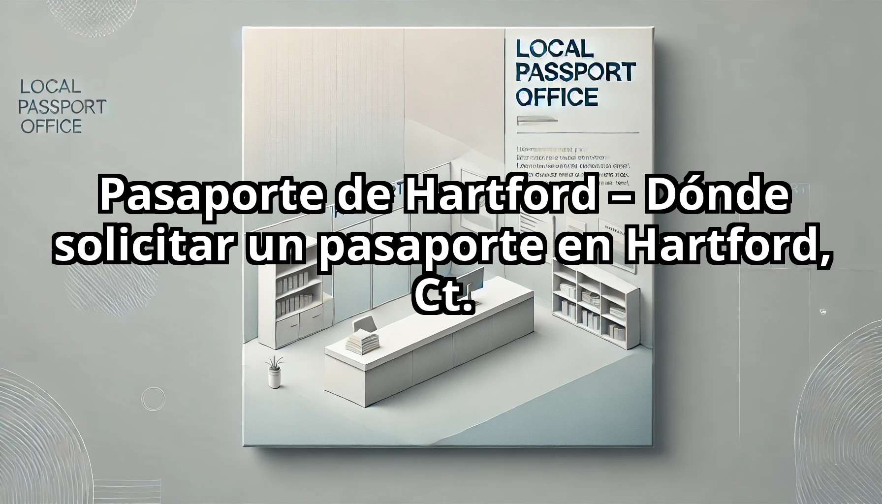Pasaporte de Hartford 8211 Donde solicitar un pasaporte en Hartford Ct