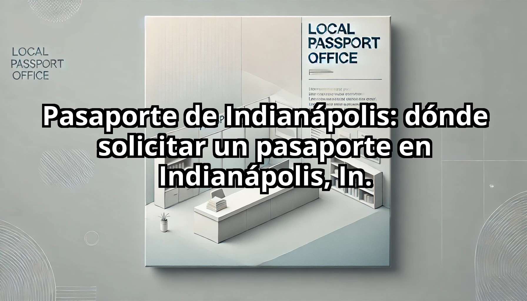 Pasaporte de Indianapolis donde solicitar un pasaporte en Indianapolis In