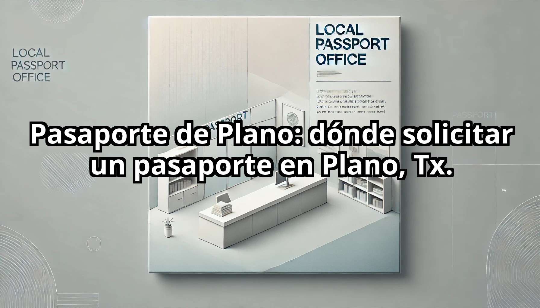 Pasaporte de Plano donde solicitar un pasaporte en Plano Tx